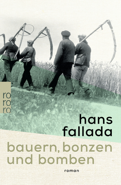 Bauern, Bonzen und Bomben von Fallada,  Hans, Töteberg,  Michael