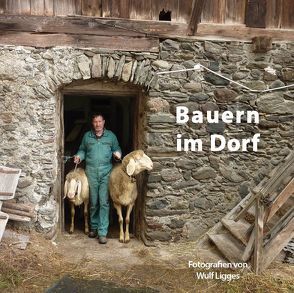 Bauern im Dorf von Ligges,  Wulf, Raggl-Weissenbach,  Andrea, Schlorhaufer,  Bettina