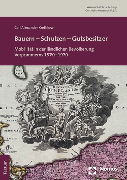 Bauern – Schulzen – Gutsbesitzer von Krethlow,  Carl Alexander