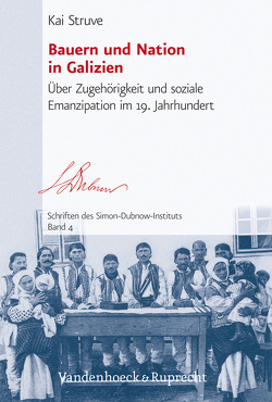 Bauern und Nation in Galizien von Struve,  Kai