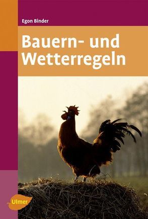 Bauern- und Wetterregeln von Binder,  Egon