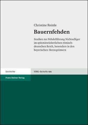 Bauernfehden von Reinle,  Christine