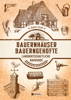 Bauernhäuser und Bauerngehöfte von Issel,  Hans