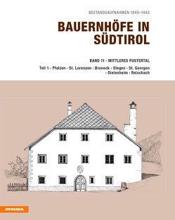 Bauernhöfe in Südtirol / Bauernhöfe in Südtirol Band 11/1 von Stampfer,  Helmut