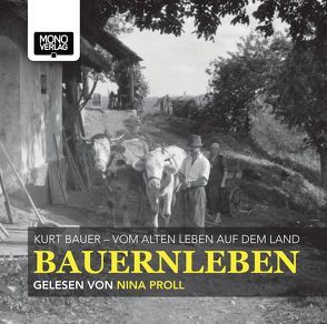 Bauernleben von Bauer,  Kurt, Proll,  Nina