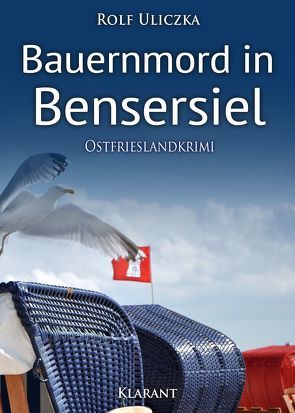 Bauernmord in Bensersiel. Ostfrieslandkrimi von Uliczka,  Rolf