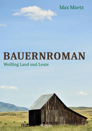 Bauernroman von Maetz,  Max, Neundlinger,  Helmut