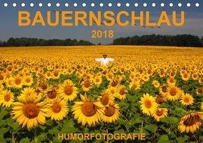 BAUERNSCHLAU 2018 (Tischkalender 2018 DIN A5 quer) von Hinterleitner,  Josef