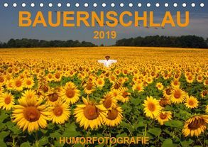 BAUERNSCHLAU 2019 (Tischkalender 2019 DIN A5 quer) von Hinterleitner,  Josef