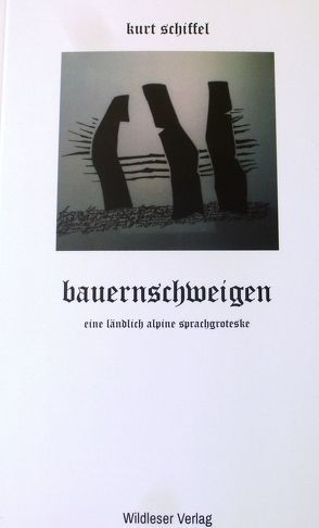 bauernschweigen von Schiffel,  Kurt