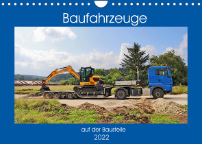 Baufahrzeuge auf der Baustelle (Wandkalender 2022 DIN A4 quer) von Geiger,  Günther