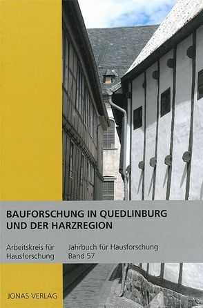 Bauforschung in Quedlinburg und der Harzregion von de Vries,  Dirk J., Furrer,  Benno, Goer,  Michael, Klein,  Ulrich, Stiewe,  Heinrich, Weidlich,  Ariane