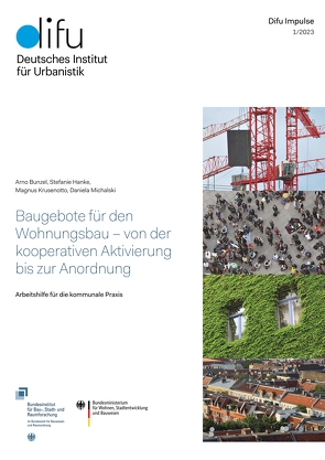 Baugebote für den Wohnungsbau – von der kooperativen Aktivierung bis zur Anordnung von Bunzel,  Arno, Hanke,  Stefanie, Krusenotto,  Magnus, Michalski,  Daniela