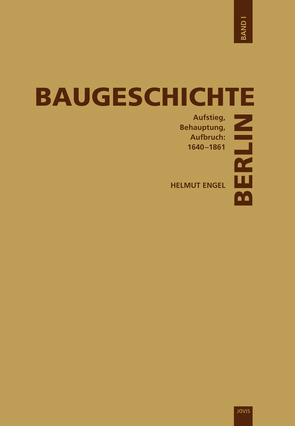 Baugeschichte Berlin, Band 1 von Engel,  Helmut, Stiftung Denkmalschutz Berlin