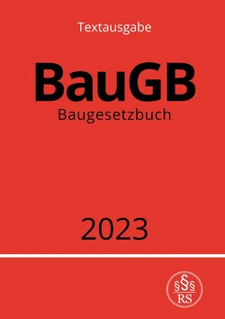 Baugesetzbuch – BauGB 2023 von Studier,  Ronny