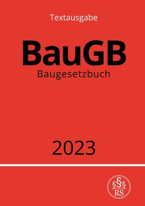 Baugesetzbuch – BauGB 2023 von Studier,  Ronny