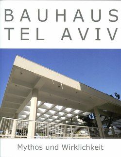 Bauhaus Tel Aviv von Peter,  Johannes