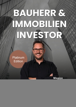 Bauherr & Immobilien Investor von Schatt,  Sven