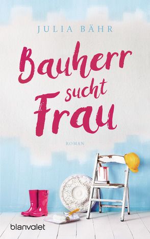 Bauherr sucht Frau von Bähr,  Julia