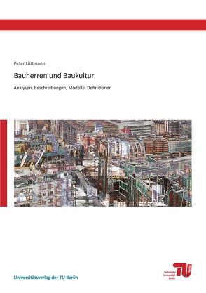 Bauherren und Baukultur von Lüttmann,  Peter