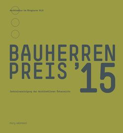 Bauherrenpreis 2015 von Zentralvereinigung der ArchitektInnen Österreichs