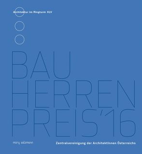 Bauherrenpreis 2016 von Zentralvereinigung der ArchitektInnen Österreichs