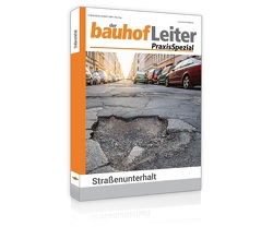 bauhofLeiter-PraxisSpezial: Straßenunterhalt