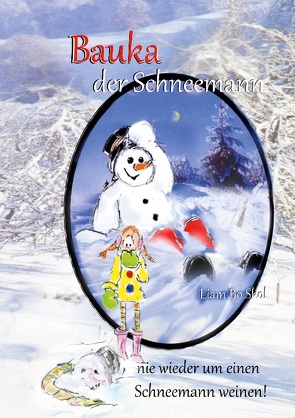 Bauka der Schneemann von Skol,  Liam Bo