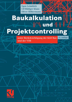 Baukalkulation und Projektcontrolling von Hölkermann,  Oliver, Klaus,  Ulf Rüdiger, Leimböck,  Egon