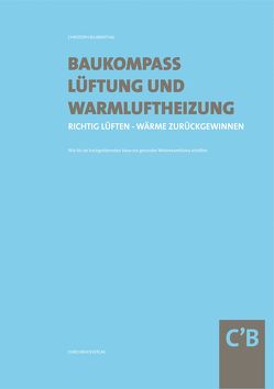 Baukompass Lüftung und Warmluftheizung von Blumenthal,  Christoph