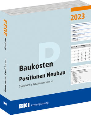 Baukosten Positionen Neubau 2023