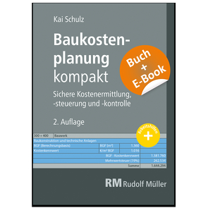 Baukostenplanung kompakt – mit E-Book von Schulz,  Kai