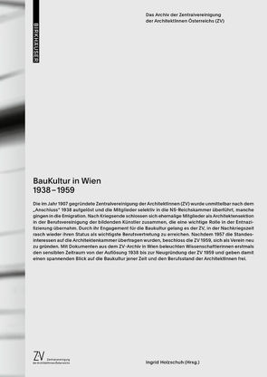 BauKultur in Wien 1938–1959 von Holzschuh,  Ingrid, Zentralvereinigung d. Arch. Österreichs