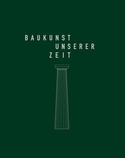 Baukunst unserer Zeit von Kahlfeldt,  Paul, Kahlfeldt,  Petra