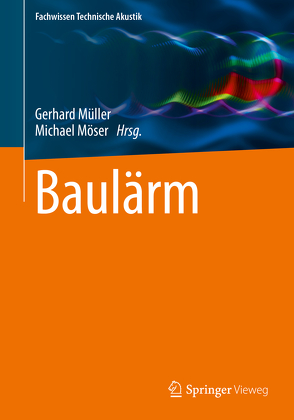 Baulärm von Möser,  Michael, Mueller,  Gerhard