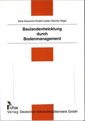 Baulandentwicklung durch Bodenmanagement von Geuenich,  Gerd, Josten,  Rudolf, Teigel,  Monika