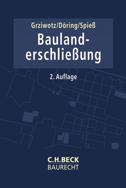 Baulanderschließung von Döring,  Rainer, Grziwotz,  Herbert, Spiess