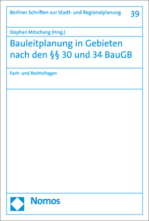 Bauleitplanung in Gebieten nach den §§ 30 und 34 BauGB von Mitschang,  Stephan