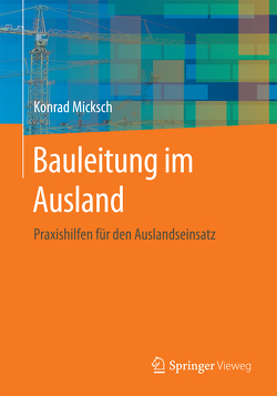 Bauleitung im Ausland von Micksch,  Konrad