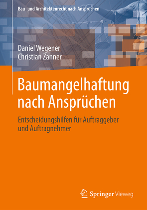 Baumangelhaftung nach Ansprüchen von Wegener,  Daniel, Zanner,  Christian