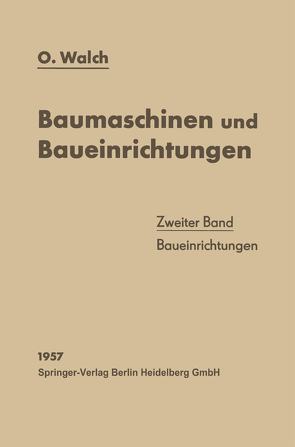 Baumaschinen und Baueinrichtungen von Walch,  O.