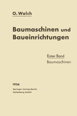 Baumaschinen und Baueinrichtungen von Walch,  O.