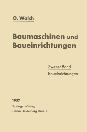 Baumaschinen und Baueinrichtungen von Walch,  O.