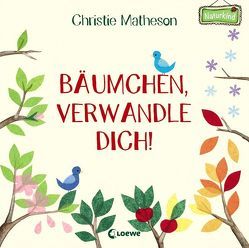 Bäumchen, verwandle dich! von Matheson,  Christie