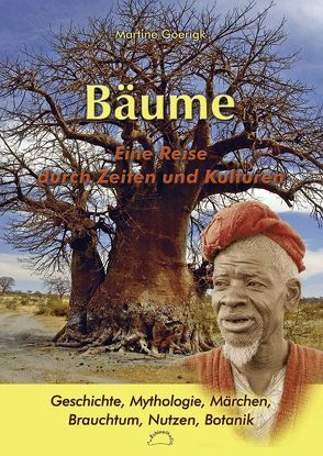 Bäume – Eine Reise durch Zeiten und Kulturen von Goerigk,  Martine