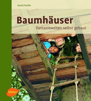 Baumhäuser von Parfitt,  David