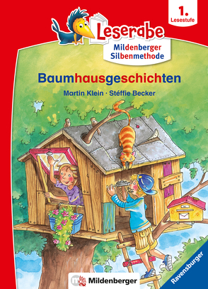 Baumhausgeschichten – Leserabe ab 1. Klasse – Erstlesebuch für Kinder ab 6 Jahren (mit Mildenberger Silbenmethode) von Becker,  Stéffie, Klein,  Martin