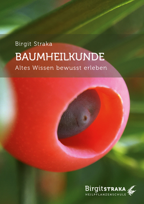 Baumheilkunde von Straka,  Birgit