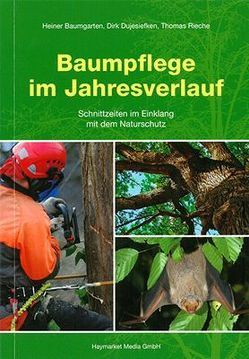 Baumpflege im Jahresverlauf von Baumgarten,  Heiner, Dujesiefken,  Dirk, Rieche,  Thomas