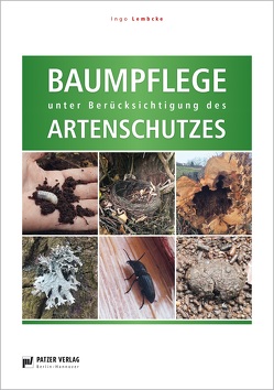 Baumpflege unter Berücksichtigung des artenschutzes von Lembcke,  Ingo